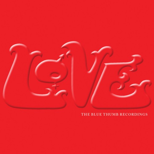 Love-The Blue Thumb Recordings-REMASTERED-16BIT-WEB-FLAC-2007-OBZEN