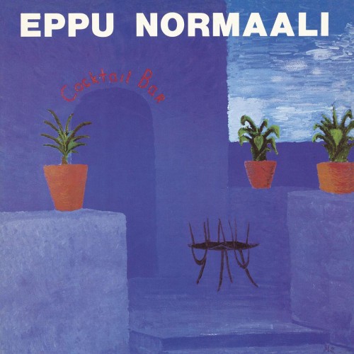 Eppu Normaali – Cocktail Bar (1981)