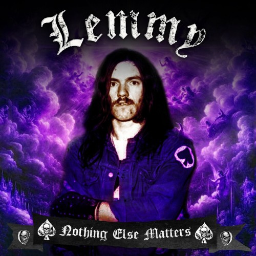 Lemmy Kilmister – Nothing Else Matters (2024 Mix) (2024)