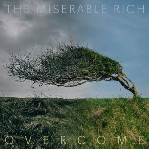 The Miserable Rich - Overcome (2024) Download