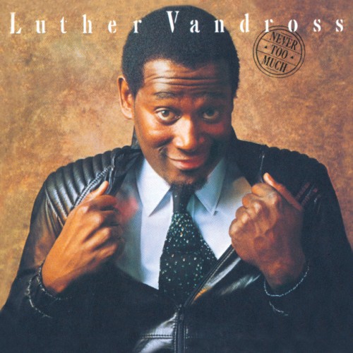 Luther Vandross – Never Too Much (1981)