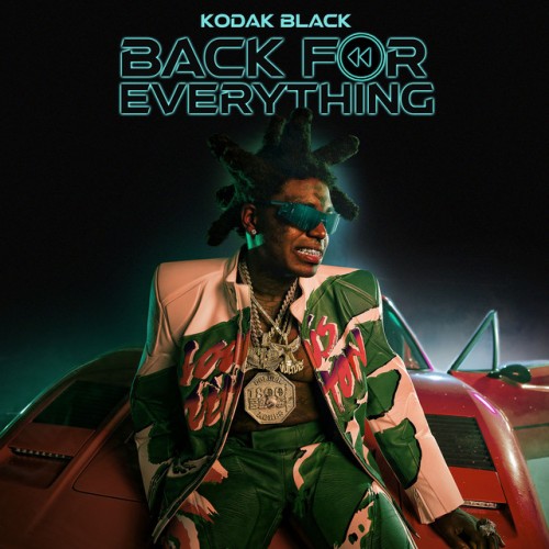 Kodak Black – Back For Everything (2022)