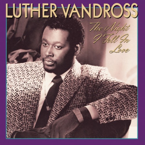 Luther Vandross – The Night I Fell In Love (1985)