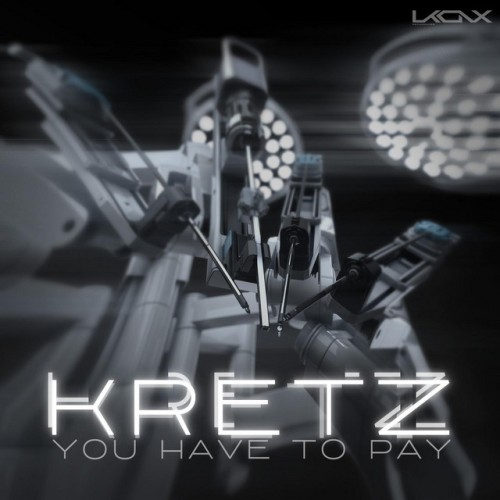 Kretz – You Have to Pay (2018)