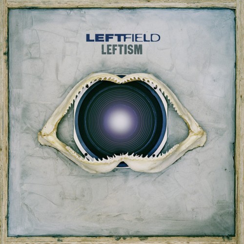 Leftfield - Leftism ((Remastered)) (2017) Download