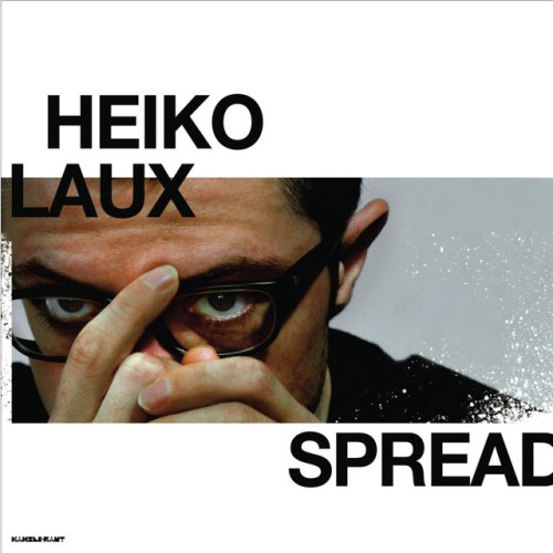 Heiko Laux – Spread (2005)