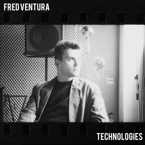 Fred Ventura - Technologies (2019) Download