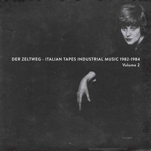 VA-Der Zeltweg-Italian Tapes Industrial Music 1982-84 Vol 2-(MNQ081)-16BIT-WEB-FLAC-2016-BABAS