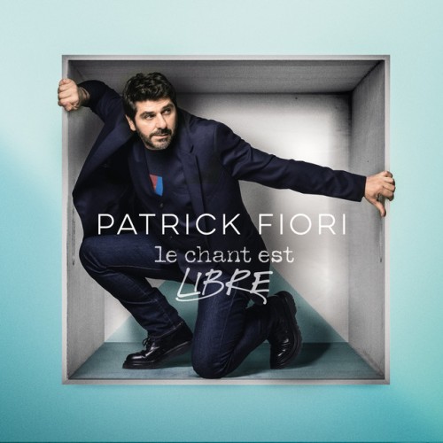 Patrick Fiori – Le chant est libre (2024)