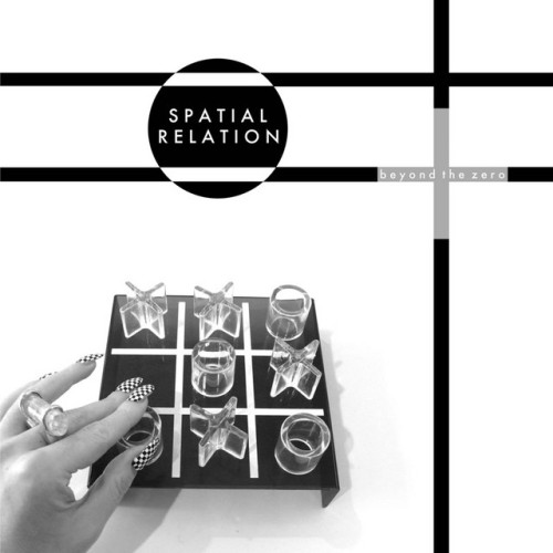 Spatial Relation – Beyond the Zero (2015)