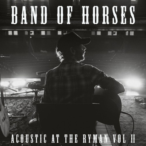Band Of Horses - Acoustic at the Ryman Vol II (2024) Download