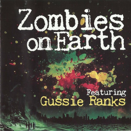 Gussie Ranks x King Earthquake – Zombies On Earth (2012)