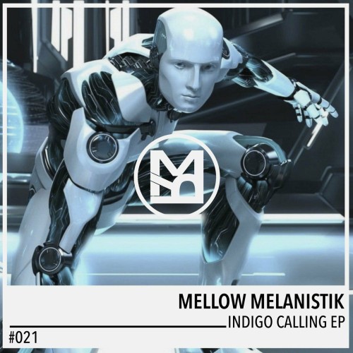 Mellow Melanistik – Indigo Calling EP (2024)