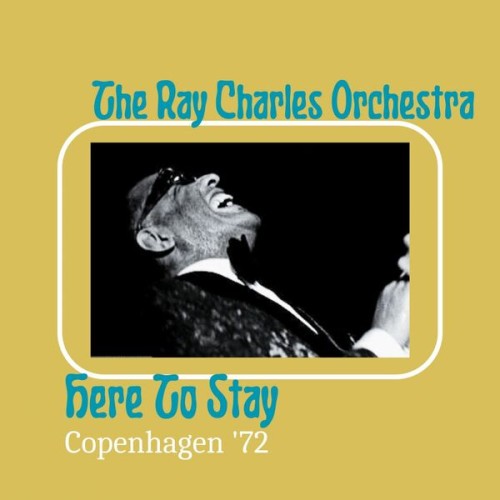 Ray Charles-Here To Stay (Live Copenhagen 72)-REMASTERED-24BIT-44KHZ-WEB-FLAC-2023-OBZEN