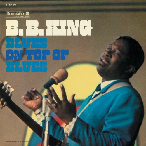 B.B. King-Blues On Top Of Blues-24-96-WEB-FLAC-REMASTERED-2019-OBZEN