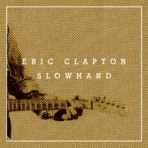 Eric Clapton – Slowhand (2014)