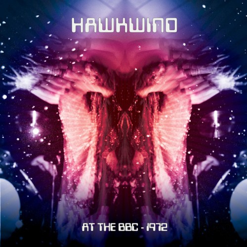 Hawkwind – Hawkwind: At The BBC: 1972 (2010)