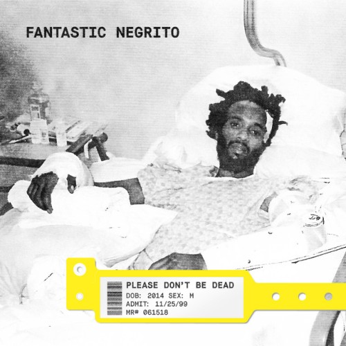 Fantastic Negrito-Please Dont Be Dead-24-44-WEB-FLAC-DELUXE EDITION-2018-OBZEN