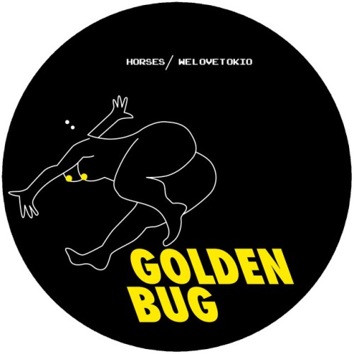 Golden Bug – Horses / We Love Tokio (2007)