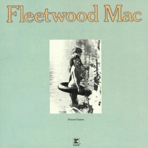 Fleetwood Mac-Future Games-24-192-WEB-FLAC-REMASTERED-2017-OBZEN