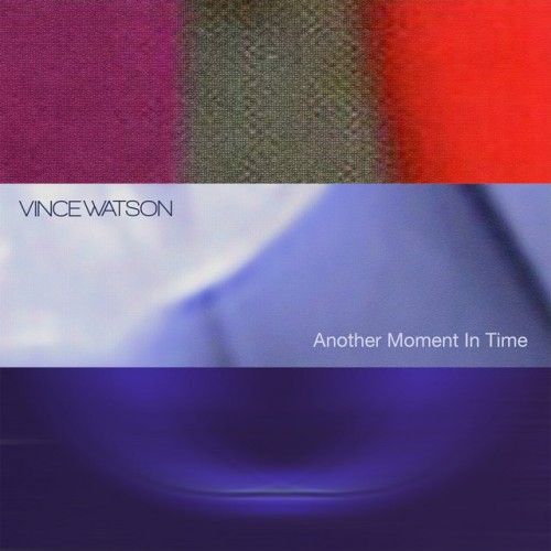 Vince Watson – Another Moment in Time (2023)
