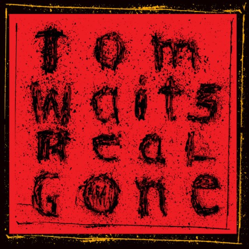 Tom Waits-Real Gone-24-96-WEB-FLAC-REMASTERED-2017-OBZEN