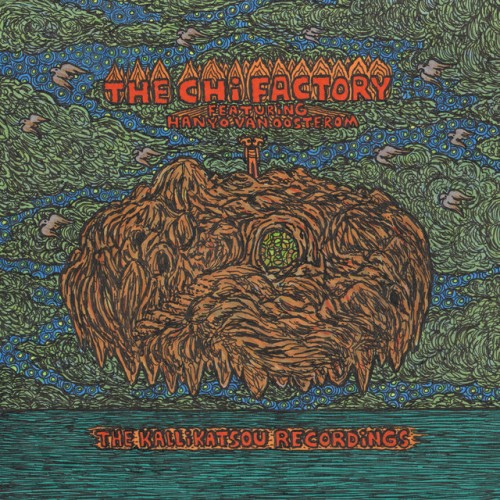 The Chi Factory – The Kallikatsou Recordings (2017)