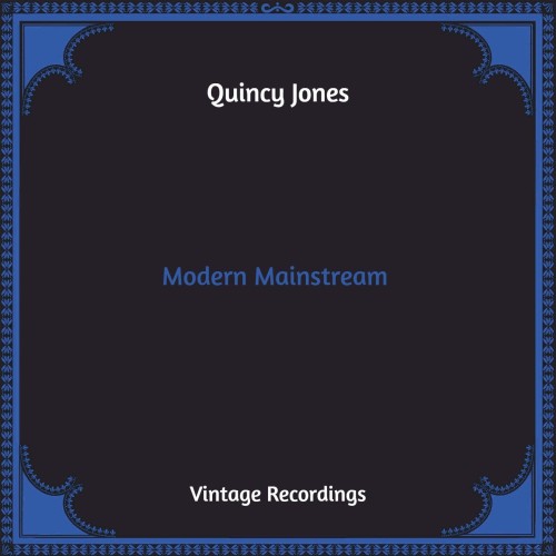 Quincy Jones – Modern Mainstream (2021)