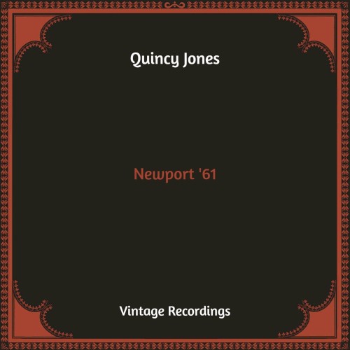 Quincy Jones And His Orchestra – At Newport ’61 (2021)