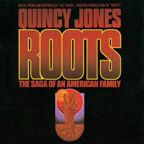 Quincy Jones – Roots: The Saga Of An American Family (1977)
