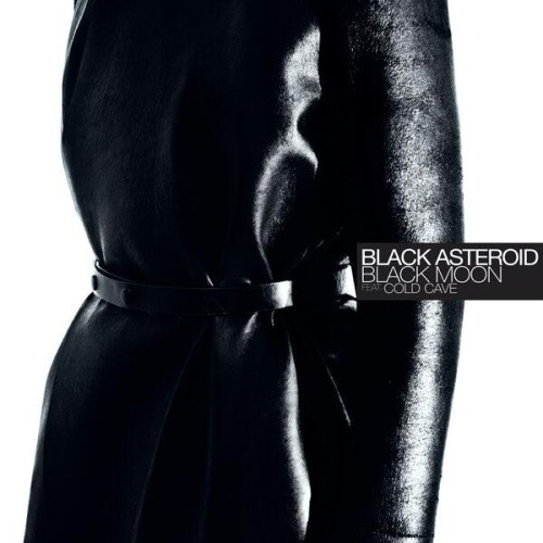 Black Asteroid feat. Cold Cave – Black Moon (2014)