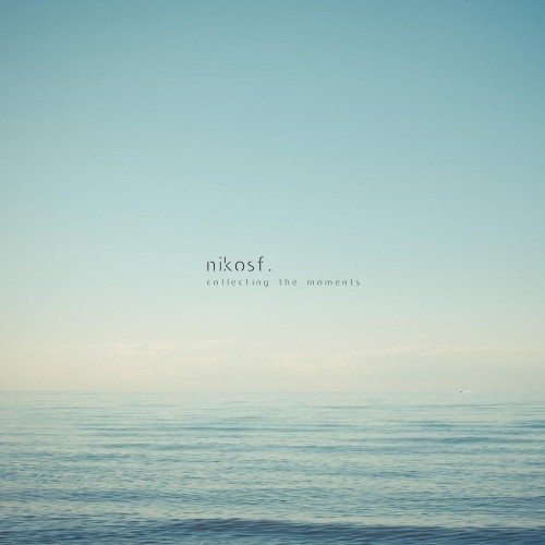 Nikosf – Collecting the Moments (2014)