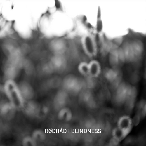 Rødhåd - Blindness (2023) Download