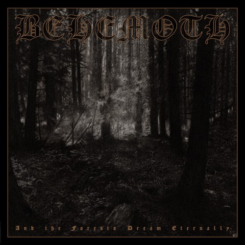 Behemoth-And the Forests Dream Eternally-REMASTERED-24BIT-WEB-FLAC-2020-MOONBLOOD