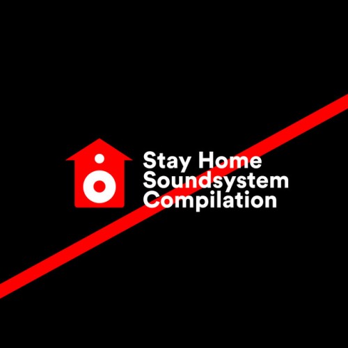 Various Artists – Stay Home Soundsystem Compilation (2023)