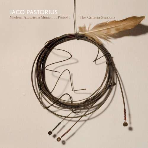 Jaco Pastorius-Modern American Music Period The Criteria Sessions-24BIT-44KHZ-WEB-FLAC-2014-OBZEN Download