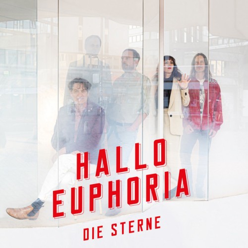 Die Sterne – Hallo Euphoria (2022)