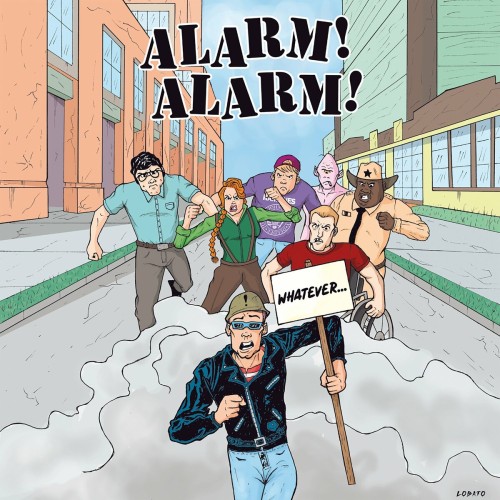 Alarm! Alarm! – Whatever… (2022)