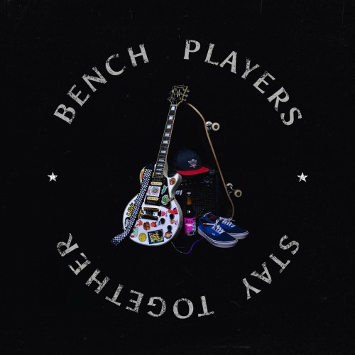 Bench Players – Stay Together (2020)
