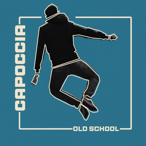 Capoccia – Old School (2021)