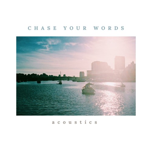 Chase Your Words-Acoustics-16BIT-WEB-FLAC-2018-VEXED