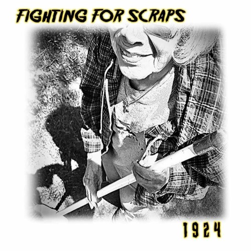 Fighting For Scraps – 1924 (2022)