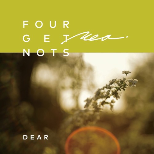 Four Get Me A Nots – Dear (2021)