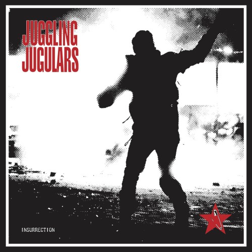 Juggling Jugulars – Insurrection (2019)