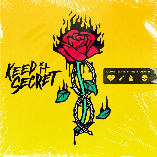 Keep It Secret – Love, War, Fire & Death (2019)