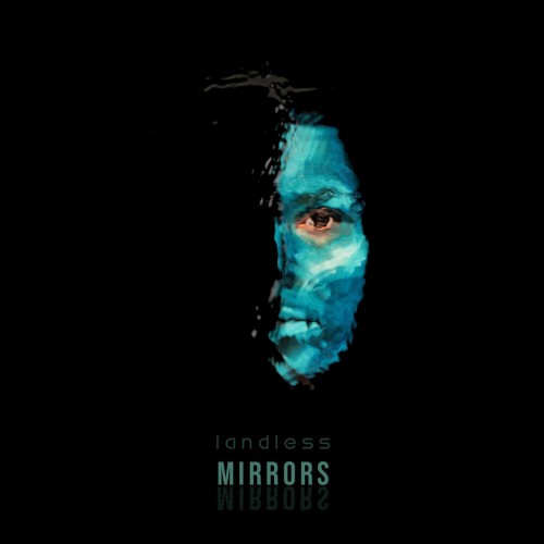 Landless – Mirrors (2021)