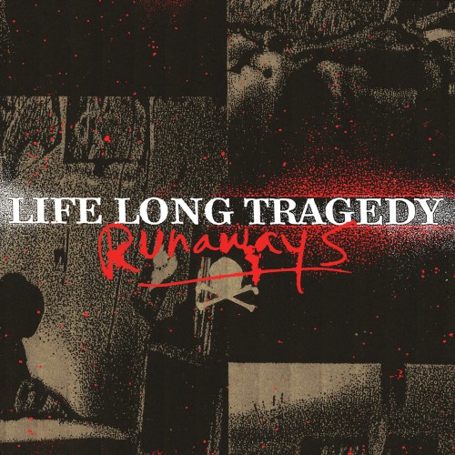 Life Long Tragedy – Runaways (2008)