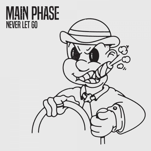 Main Phase – Never Let Go (2020)