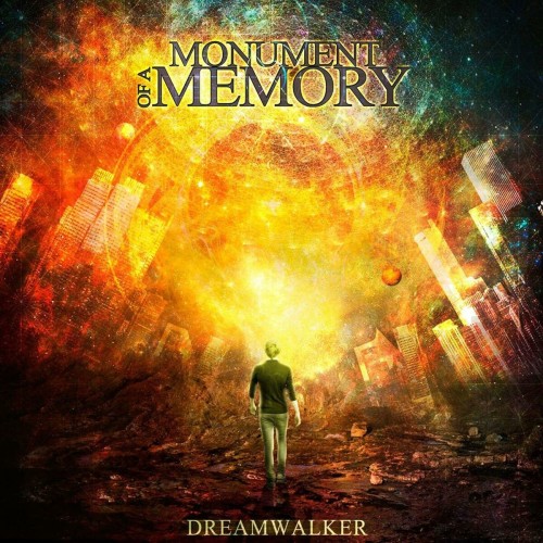 Monument Of A Memory – Dreamwalker (2015)
