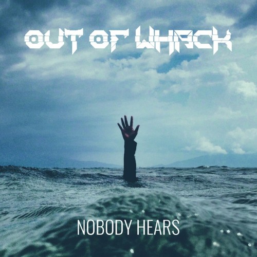 Out Of Whack-Nobody Hears-16BIT-WEB-FLAC-2022-VEXED